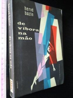 De víbora na mão - Hervé Bazin