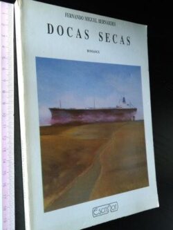 Docas secas - Fernando Miguel Bernardes