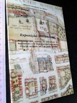 Exposição documental realizada por ocasião da festividade do baptismo de S.A.R. Dom Afonso de Santa Maria