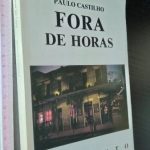 Fora de horas - Paulo Castilho