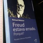 Freud estava errado. Porquê? - Richard Webster