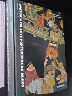 História da Arte Portuguesa no Mundo (2 vols.) - Pedro Dias