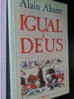 Igual a Deus - Alain Absire