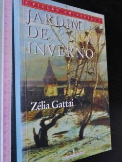 Jardim de Inverno - Zélia Gattai
