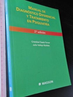 Manual de diagnósgico diferencial y tratamiento en psiquiatría - Cristóbal Gastó Ferrer