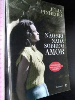 Não sei nada sobre o amor - Júlia Pinheiro