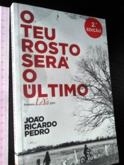 O teu rosto será o último - João Ricardo Pedro