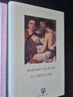 O virtuoso - Margriet de Moor