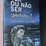 Ser ou não ser (perfeito) - António Ferreira de Macedo