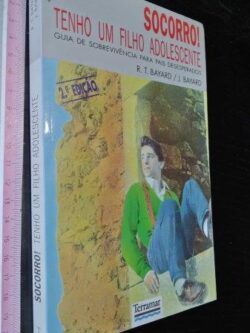 Socorro! Tenho um filho adolescente - R. T. Bayard