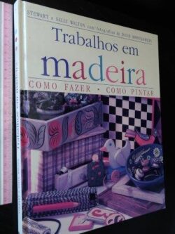 Trabalhos em madeira - Stewart Walton / Sally Walton