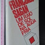 Um raio de sol na água fria - Françoise Sagan