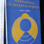 A sobrevivência da pequena empresa (Teoria e prática) - A. C. Hazel