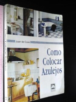 Como colocar azulejos - Juan de Cusa