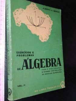 Exercícios e problemas de álgebra (vol. 2) - Alberto N. Serrão