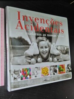Invenções acidentais que mudaram as nossas vidas -