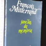 Janelas da memória - François Miterrand