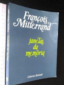 Janelas da memória - François Miterrand