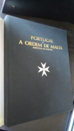 Portugal e a Ordem de Malta (Aspectos da Europa) - Martim de Albuquerque