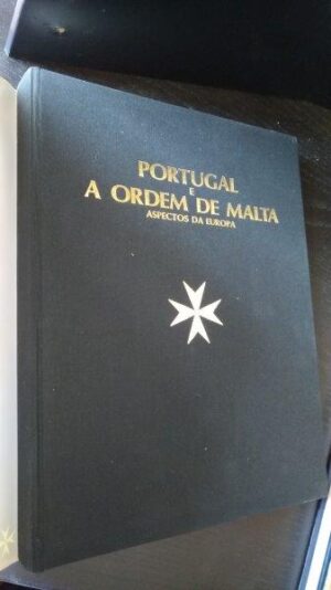 Portugal e a Ordem de Malta (Aspectos da Europa) - Martim de Albuquerque