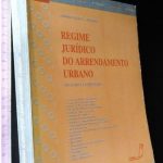 Regime Jurídico do Arrendamento Urbano Anotado e Comentado - Armando Braga