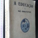 A educação na prè-adolescência - Artur Whitefield Spalding