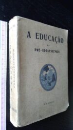 A educação na prè-adolescência - Artur Whitefield Spalding