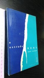 A estrada real - André Malraux