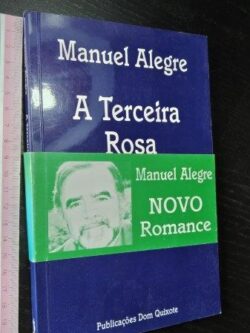 A terceira rosa - Manuel Alegre