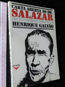 Carta Aberta ao Dr. Salazar - Henrique Galvão