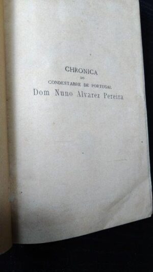 Chronica do Condestabre de Portugal Dom Nuno Alvarez Pereira - Mendes dos Remedios