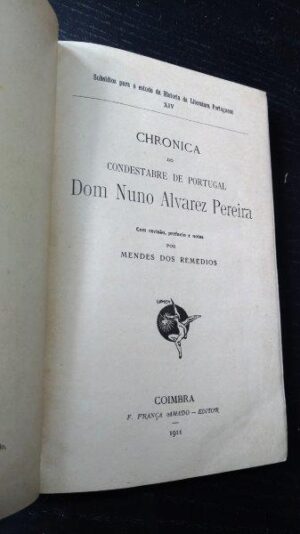 Chronica do Condestabre de Portugal Dom Nuno Alvarez Pereira - Mendes dos Remedios