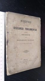 Discurso parlamentar proferido a 16 de Julho de 1890 - Bernardino Machado