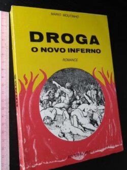 Droga (O novo inferno) - Mário Moutinho