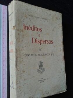 Inéditos e dispersos (IV - Discursos académicos - 2.°) - P. Luís Gonzaga Cabral