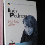 Nas tuas mãos - Inês Pedrosa