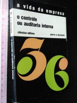 O contrôle ou auditoria interna - Pierre A. Dussaulx