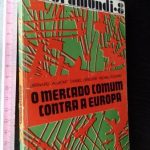 O mercado comum contra a Europa - Bernard Jaumont