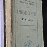 O presente e o futuro de Portugal - Augusto Fuschini