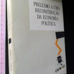 Prelúdio a uma reconstrução da economia política - Aníbal Almeida