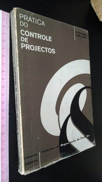 Prática de controle de projectos - J. Eduardo Carvalho Prática de controle de projectos - J. Eduardo Carvalho