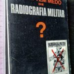 Quem tem medo de radiografia militar? - Manuel Barão da Cunha