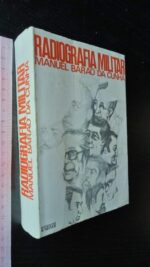 Radiografia militar - Manuel Barão da Cunha