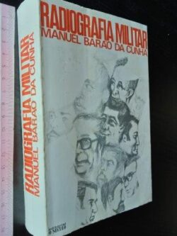 Radiografia militar - Manuel Barão da Cunha