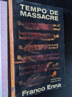 Tempo de massacre - Franco Enna