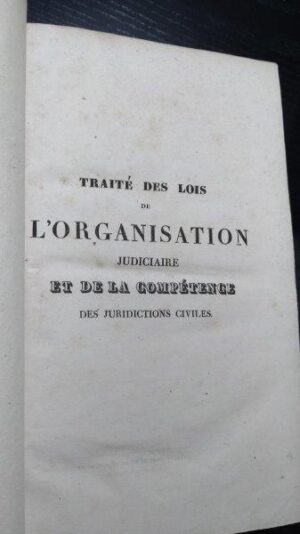 Traité des lois de l'organisation judiciaire et de la compétence des juridictions civiles - G.L.J.Carré