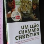 Um leão chamado Christian - Anthony Bourke