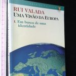 Uma visão da Europa (I. Em busca de uma identidade) - Rui Valada