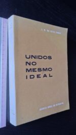 Unidos no mesmo ideal - J. M. da Silva Cunha