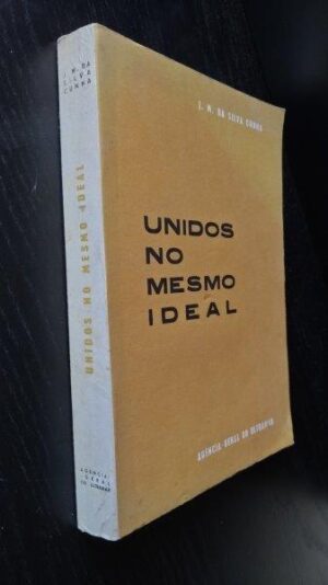 Unidos no mesmo ideal - J. M. da Silva Cunha